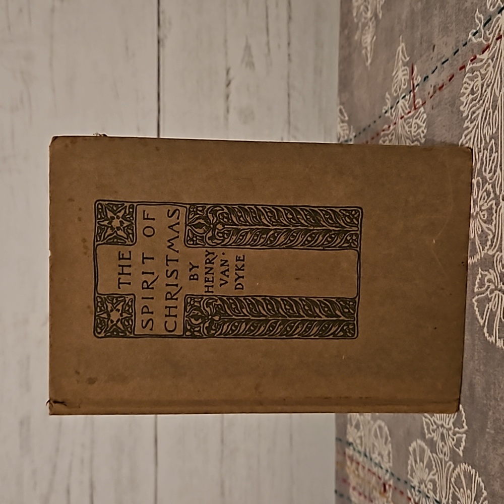 Antique | 1905 "The Spirit of Christmas" by Henry VanDyke